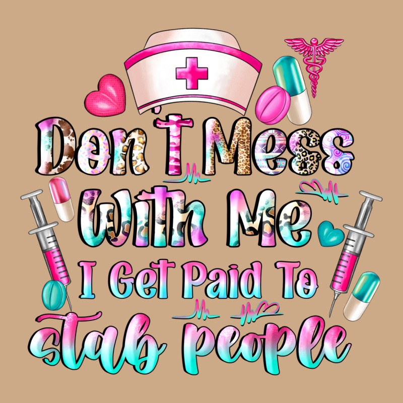 Don't Mess With Me I Get Paid To Stab People Vintage Hoodie by CowhideDigitalArt | Teevron