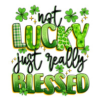 not lucky just really blessed | Teevron