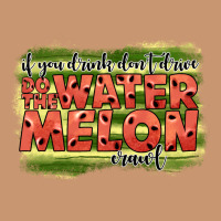 İf You Drink Don't Drive Do The Watermelon Crawl2 Heavyweight Hoodie | Teevron