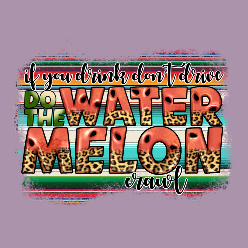 İf You Drink Don't Drive Do The Watermelon Crawl Heavyweight Hoodie by JahusDesignShop | Teevron