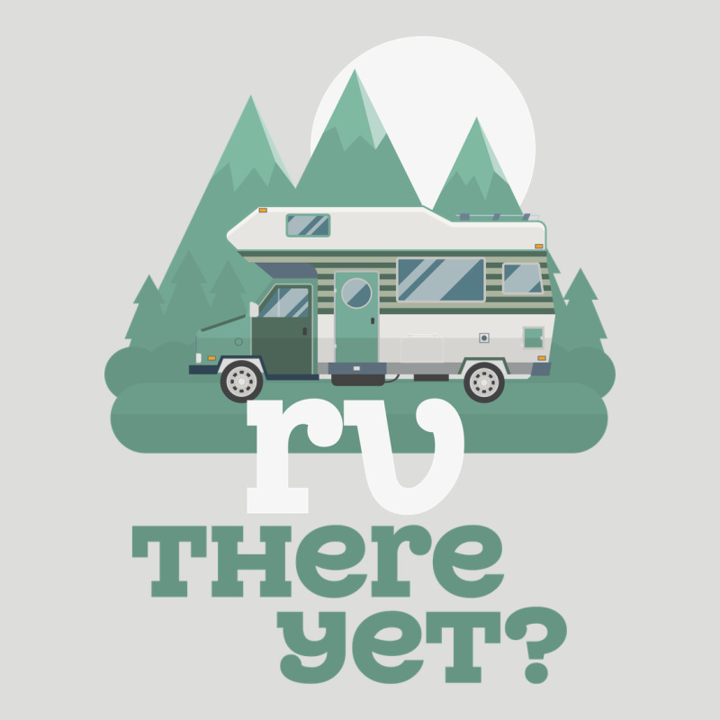 Funny Camping Tee There Yet Camper Rv Car Zipper Hoodie by baoMotion | Teevron