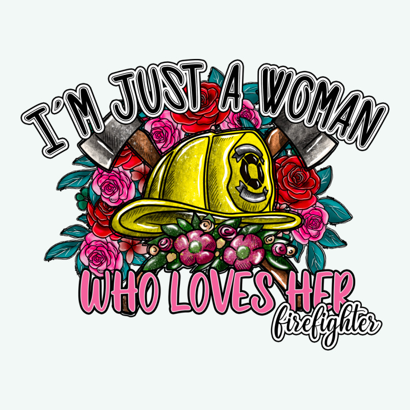 Im Just A Woman Who Loves Her Firefighter Premium Hoodie by SublimationCraftShop | Teevron