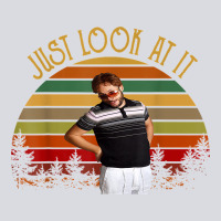 Just Look At It Vintage Funny For Men Women And Family T Shirt Zipper Hoodie | Teevron