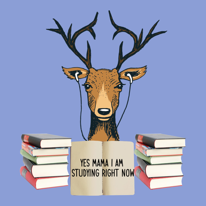 Yes Mama I Am Studying Right Now, Deer Long Sleeve Tee by Bettercallsaul | Teevron