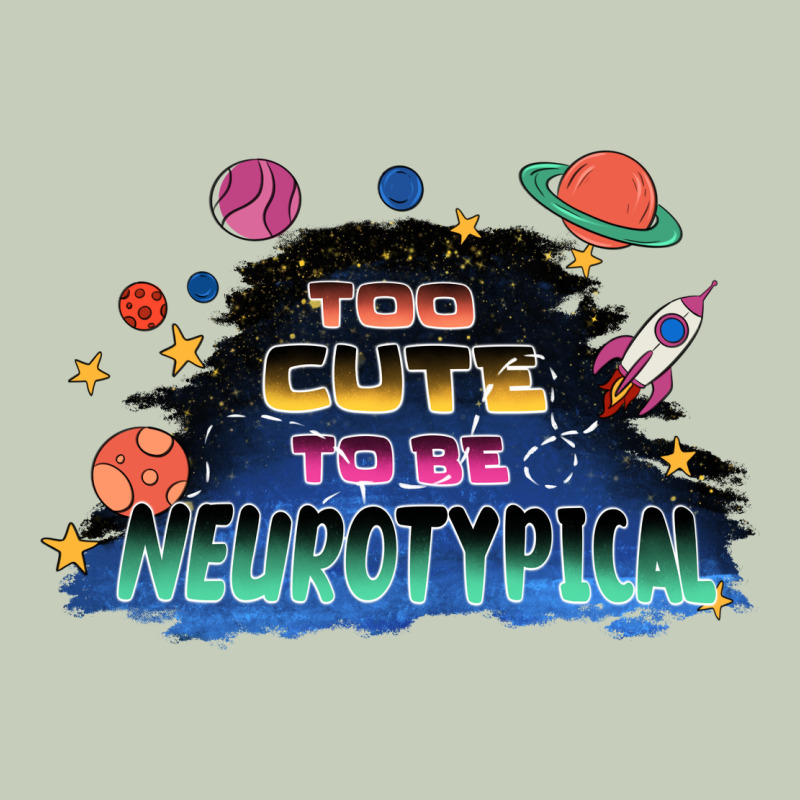 Too Cute To Be Neurotypical Ladies Tee by FaDigitalArtStudio | Teevron