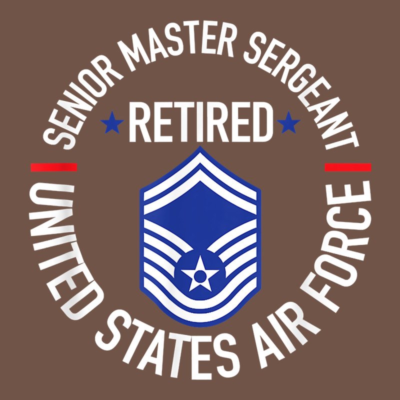 Senior Master Sergeant Retired Air Force Retirement Gifts T Shirt Premium Sweatshirt by DesignPulse | Teevron