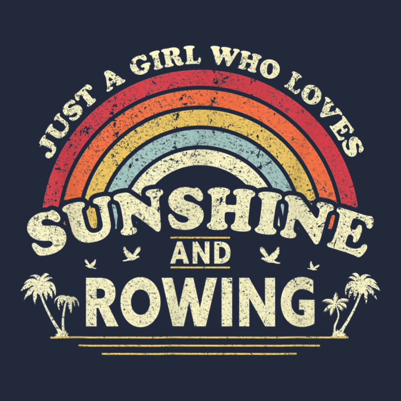 Rowing  . Just A Girl Who Loves Sunshine And Rowing Premium Sweatshirt by DesignPulse | Teevron
