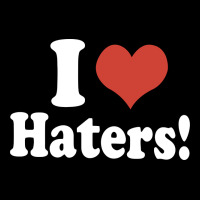 I Love Haters Premium Sweatshirt | Teevron