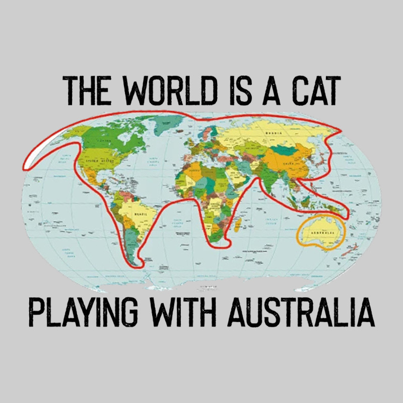 The World Is A Cat Playing With Australia 2020 Shirt Premium Sweatshirt by PixelWave | Teevron