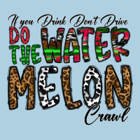 If You Drink Don't Drive Do The Watermelon Crawl Premium Hoodie | Teevron