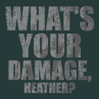 What's Your Damage, Heather   Heathers Premium Sweatshirt | Teevron