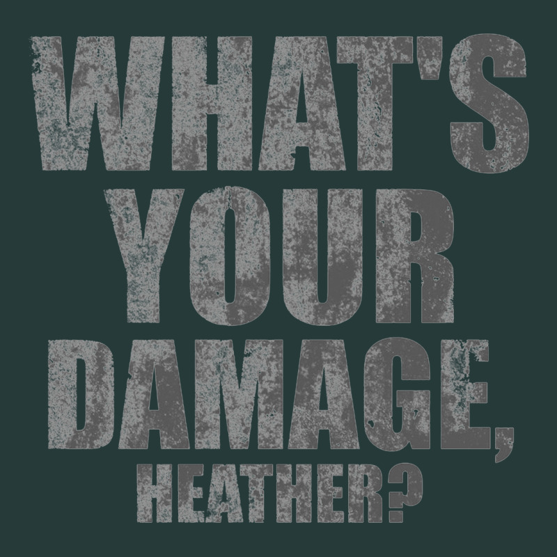 What's Your Damage, Heather   Heathers Premium Sweatshirt by PixelWave | Teevron