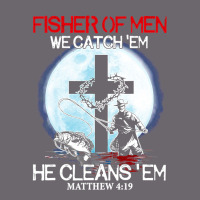 Fisher Of Men We Catch  Em He Cleans  Em Matthew 4 19 Premium Sweatshirt | Teevron