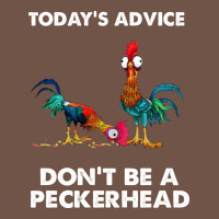 Hei Hei Today's Advice Don't Be A Peckerhead Premium Sweatshirt | Teevron