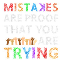 mistakes are proof that you are trying teacher inspirational t shirt | Teevron