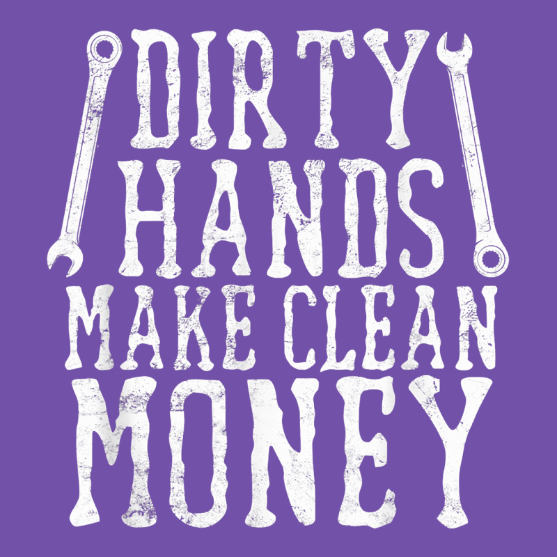 Dirty Hands Make Clean Money T Shirt Wrench Mechanic Gift Premium Sweatshirt by PixelFlow | Teevron