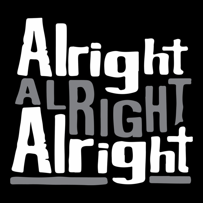 Matthew Mcconaughey Dazed & Confused Alright Alright Alright Hipster T Premium Sweatshirt by PixelFlow | Teevron