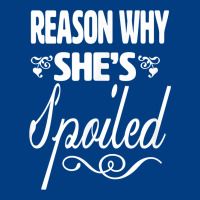 The Reason She Is Spoiled Couples Matching Set Valentines T Shirt Premium Sweatshirt | Teevron