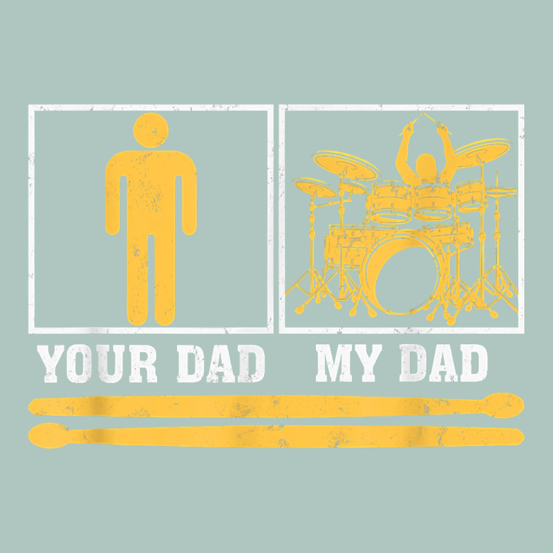 Mens My Dad Is A Drummer Your Dad Not Drum Player Father's Day T Shirt Premium Sweatshirt by SnappyArt | Teevron