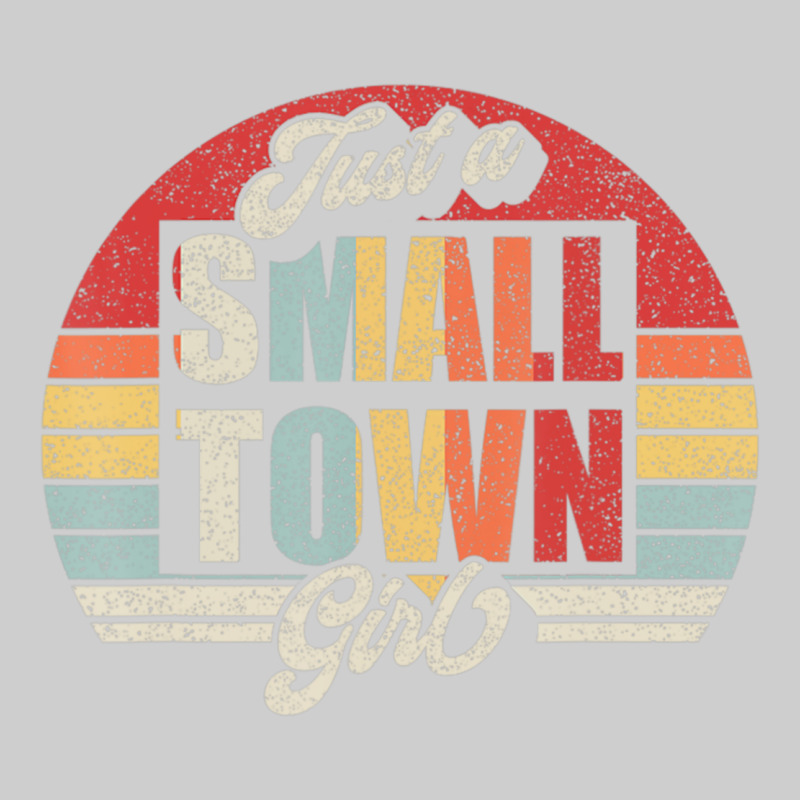 Limited Edition Retro Vintage Just A Small Town Girl Premium Sweatshirt by ArtMosaic | Teevron