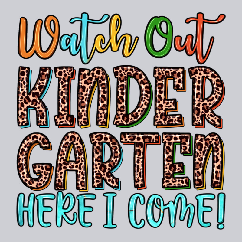 Watch Out Kindergarten Here I Come! Heavyweight Sweatshirt by JahusDesignShop | Teevron