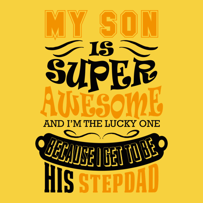 My Son Is Super Awesome His Stepdad Premium Sweatshirt by artisFamous | Teevron