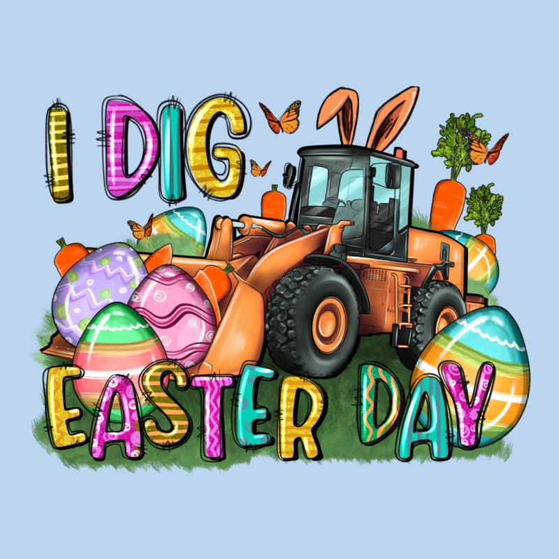 I Dig Easter Day Classic Tee by CowGirlArtShop | Teevron