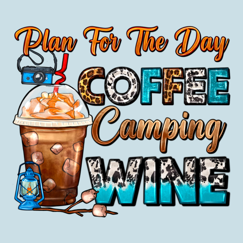 Plan For The Day Coffee Camping Wine Frappe Coffee Ladies Tee by FaDigitalArtStudio | Teevron