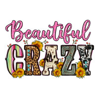 Beautiful Crazy Premium Tee | Teevron