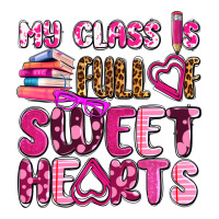 my class is full of sweet hearts olivia | Teevron