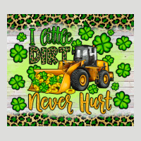 A Little Dirt Never Hurt St Patrick S Bulldozer Zipper Hoodie | Teevron
