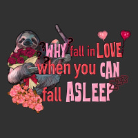 Sloth Why Fall In Love When You Can Fall Asleep Urban Heavy Tee | Teevron