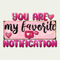 You Are My Favorite Notification Urban Heavy Tee | Teevron