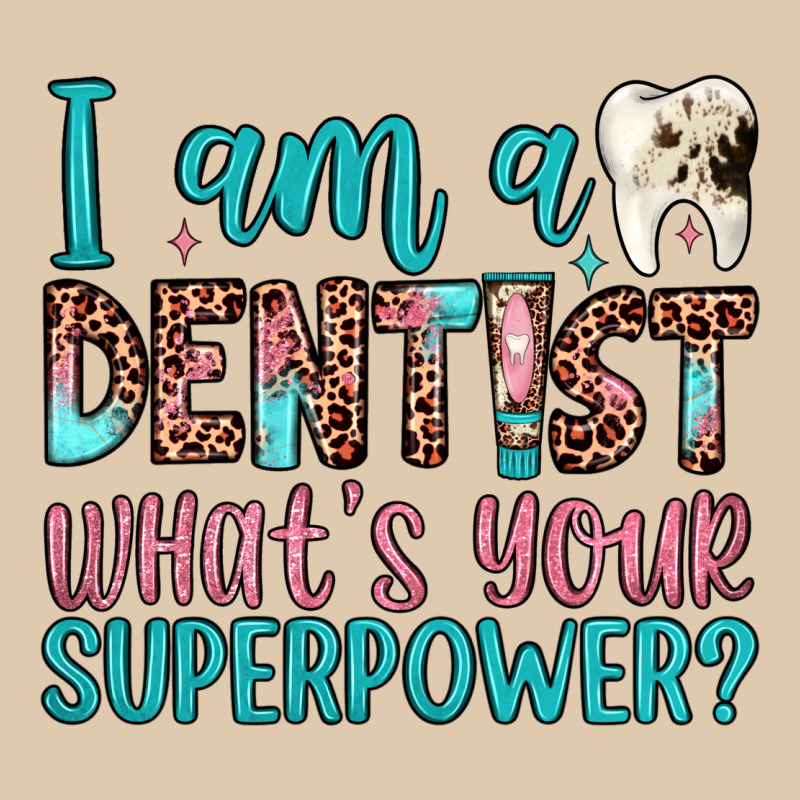 I Am A Dentist What's Your Superpower Heavyweight Sweatshirt by JahusDesignShop | Teevron