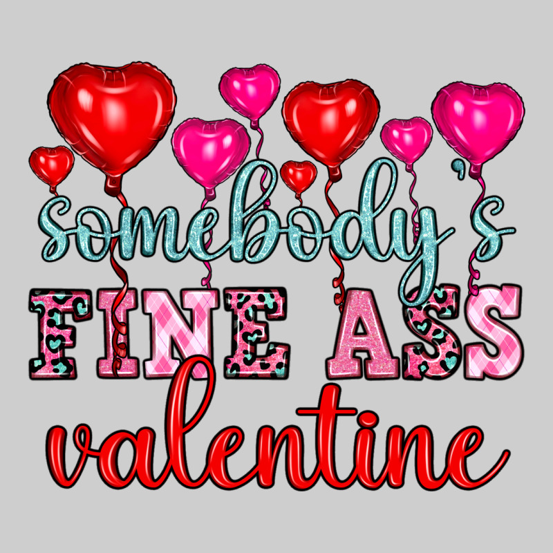 Somebody's Fine Ass Valentine Premium Tee by OliviaCreatesArt | Teevron