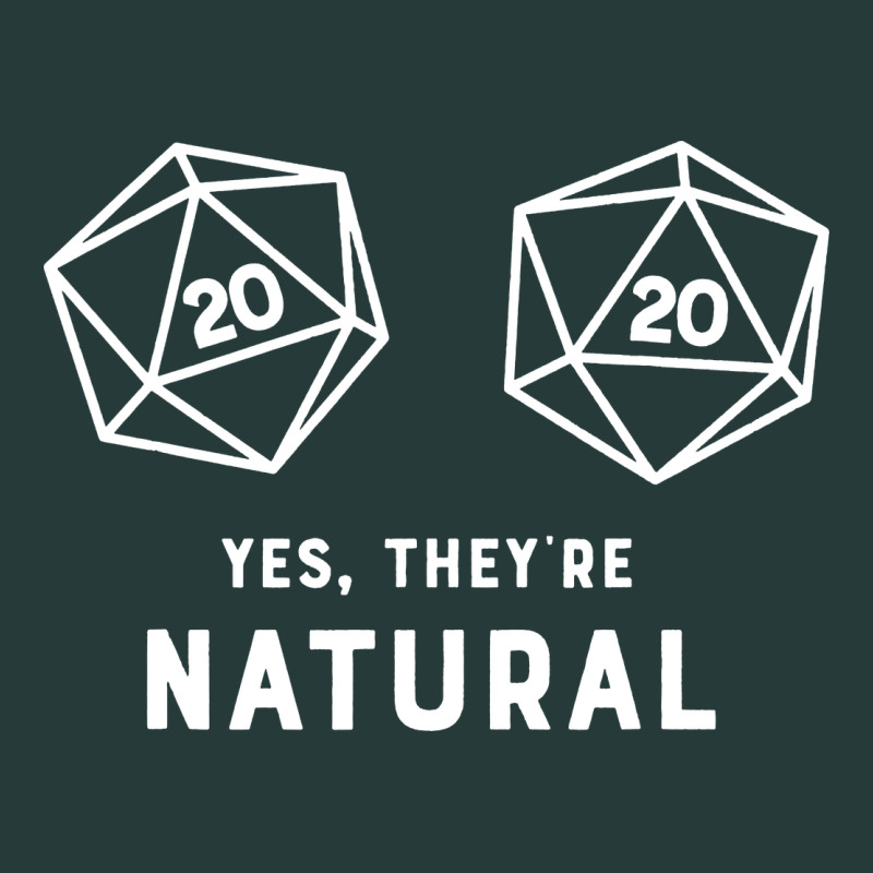 Yes They're Natural 20 Dice Funny Rpg Gamer Premium Sweatshirt by artisFamous | Teevron