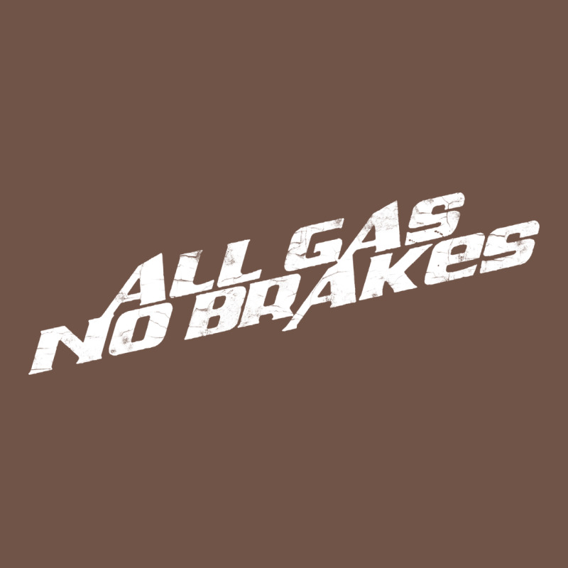 All Gas No Brakes For Dark Premium Sweatshirt by artisFamous | Teevron