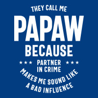Mens They Call Me Papaw Because Partner In Crime - Dad & Grandpa Birth Premium Sweatshirt | Teevron
