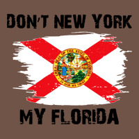 Don't New York My Florida T Shirt Flag Premium Sweatshirt | Teevron