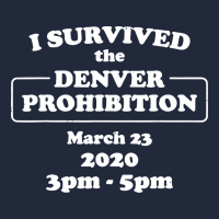 I Survived Denver Prohibition 2020 Premium Sweatshirt | Teevron