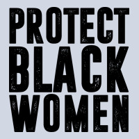 Protect Black Women Quotes Premium Sweatshirt | Teevron