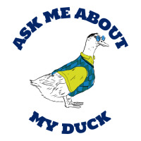 ask me about my duck | Teevron