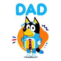 bluey dad lover forever | Teevron