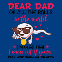 Dear Dad Of All The Balls In The World I’m Glad That I Came Out Of Y Premium Sweatshirt | Teevron