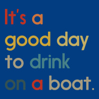 It's A Good Day To Drink On A Boat Premium Sweatshirt | Teevron