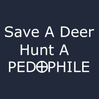 Save A Deer   Hunt A Pedophil Premium Sweatshirt | Teevron