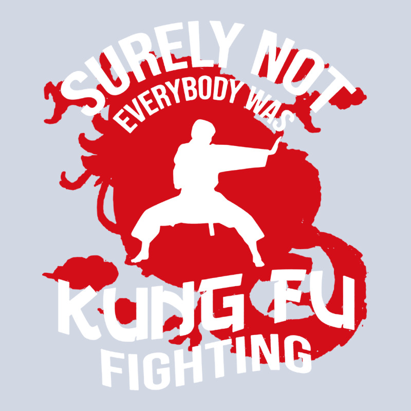 Surely Not Everybody Was Kung Fu Fighting Premium Sweatshirt by artisFamous | Teevron