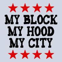 My Block My Hood My City Premium Sweatshirt | Teevron