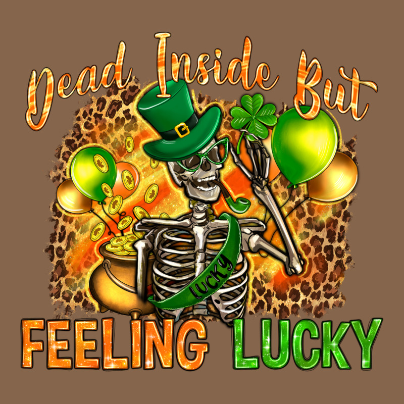 St. Patrick's Dead Inside But Feeling Lucky Premium Tee by HowdyJamesFarm | Teevron