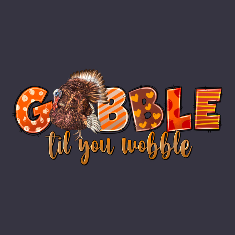 Fall Gobble Gobble Til You Wobble Vintage Hoodie by LillyAllenDesigns | Teevron